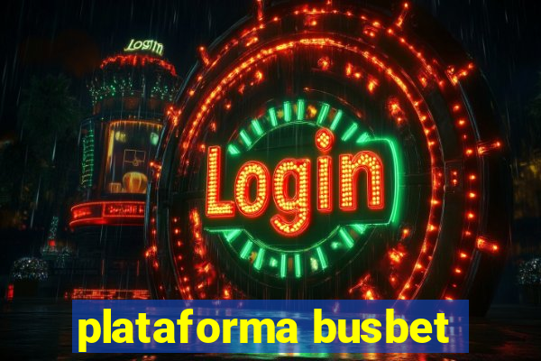 plataforma busbet